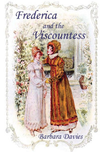 Barbara Davies — Frederica and the Viscountess