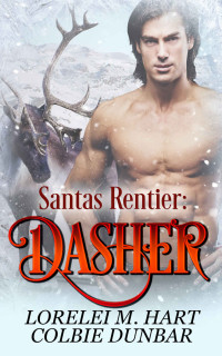 Lorelei M. Hart, Colbie Dunbar — Dasher (Santas Rentier 1)