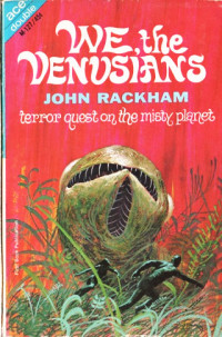 Rackham, John & Phillifent, John T. — We, the Venusians