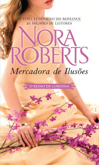 Nora Roberts — Mercadora de Ilusões