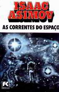 Isaac Asimov — As correntes do espaço