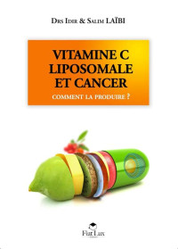 Laïbi Salim — Vitamine C liposomale et cancer