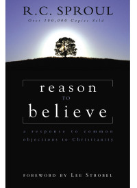 R.C. Sproul; — Reason to Believe