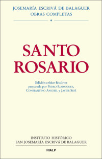 Pedro Rodrguez Garca; — Santo Rosario. Edicin crtico-histrica