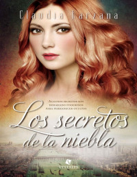 Claudia Barzana [Barzana, Claudia] — Los secretos de la niebla