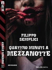 Filippo Semplici — Quattro minuti a mezzanotte (Horror Story) (Italian Edition)