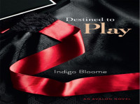 Indigo Bloome — Destined to Play