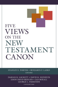 Stanley E. Porter;Benjamin P. Laird; — Five Views on the New Testament Canon