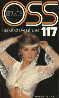 Josette Bruce [Bruce, Josette] — Hallali en Australie pour OSS 117