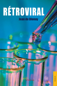 Jean de Blonay [Blonay, Jean de] — Rétroviral
