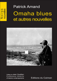 Patrick Amand — Omaha blues et autres nouvelles: Nouvelles noires (Noires nouvelles) (French Edition)