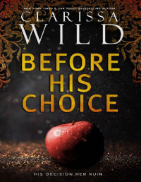 Clarissa Wild — Before His Choice (Dark Romance Prequel)