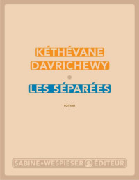 Kéthévane Davrichewy — Les Séparées