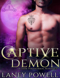 Laney Powell [Powell, Laney] — Captive Demon: A Dark Paranormal Romance (Unchained Hearts)