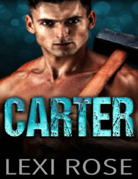 Lexi Rose — Carter: A Curvy Younger Woman, Older Alpha Romance