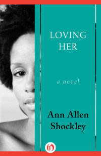 Ann Allen Shockley — Loving Her