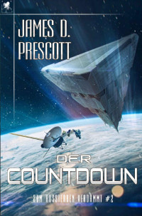 James D. Prescott — Zum Aussterben verdammt #2: Der Countdown (German Edition)