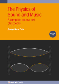 Samya Bano Zain — The Physics of Sound and Music, Volume 1