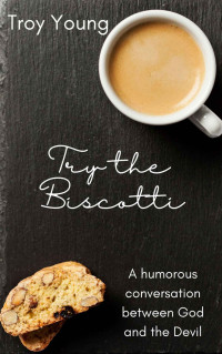 Troy Young — Try the Biscotti