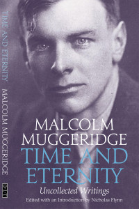 Muggeridge, Malcolm;Flynn, Nicholas.;Teresa; — Time and Eternity