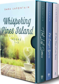 Sara LaFontain — Whispering Pines Island, Minnesota 01-03 Box Set