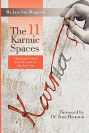 Ma Jaya Sati Bhagavati — The 11 Karmic Spaces: Choosing freedom from the patterns that bind you