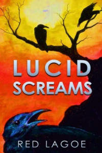 Red Lagoe — Lucid Screams