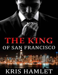 Kris Hamlet — The King of San Francisco