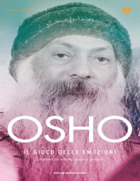 Osho — Il gioco delle emozioni