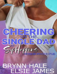 Brynn Hale & Elsie James — Cheering on the Single Dad (Sip Happens Neighborhood Pub)