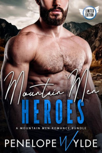 Penelope Wylde — Mountain Men Heroes