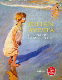 Julián Ayesta [Ayesta, Julián] — Helena ou la mer en été