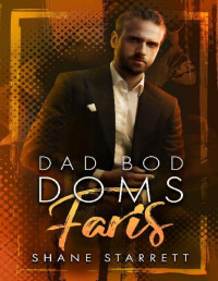 Shane Starrett [Starrett, Shane] — Faris (Dad Bod Doms Book 4)