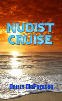 Hailey McPherson — Nudist Cruise