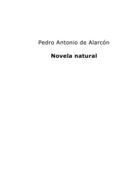 Pedro Antonio de Alarcón — Novela Natural