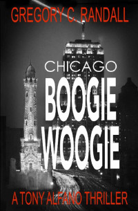 Gregory C. Randall — Chicago Boogie Woogie