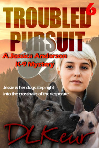 D. L. Keur — Troubled Pursuit: A Jessica Anderson K-9 Mystery