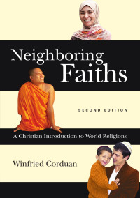 Corduan, Winfried.; — Neighboring Faiths