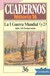 Julio Gil Pecharromán — La I Guerra Mundial (y 2)