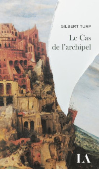 Gilbert Turp [Turp, Gilbert] — Le cas de l'archipel