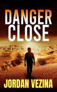 Vezina, Jordan — Danger Close (American Mossad Book 3)