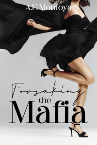 A.F. Montoya — Forsaking the Mafia