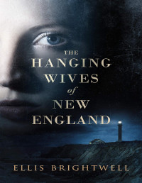 Ellis Brightwell — The Hanging Wives of New England