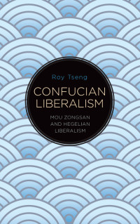 Roy Tseng — Confucian Liberalism