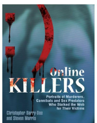 Christopher Barry-Dee & Steven Morris — Online Killers