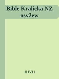 JHVH — Bible Kralicka NZ osv2ew