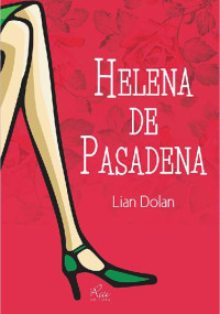Lian Dolan — Helena de Pasadena