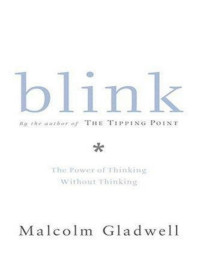 Malcolm Gladwell — Blink: The Power of Thinking Without Thinking - PDFDrive.com