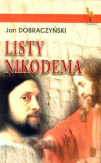 Jan Dobraczyński — Listy Nikodema