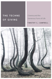 Campbell, Timothy; — The Techne of Giving